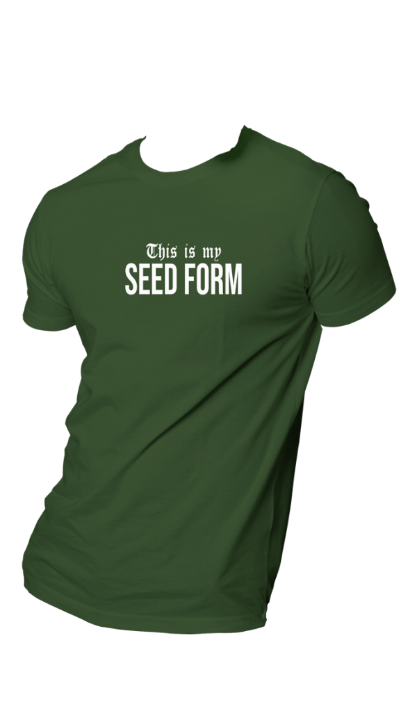 HOG "This is my SEED FORM" Army-Green Colour T-shirt.