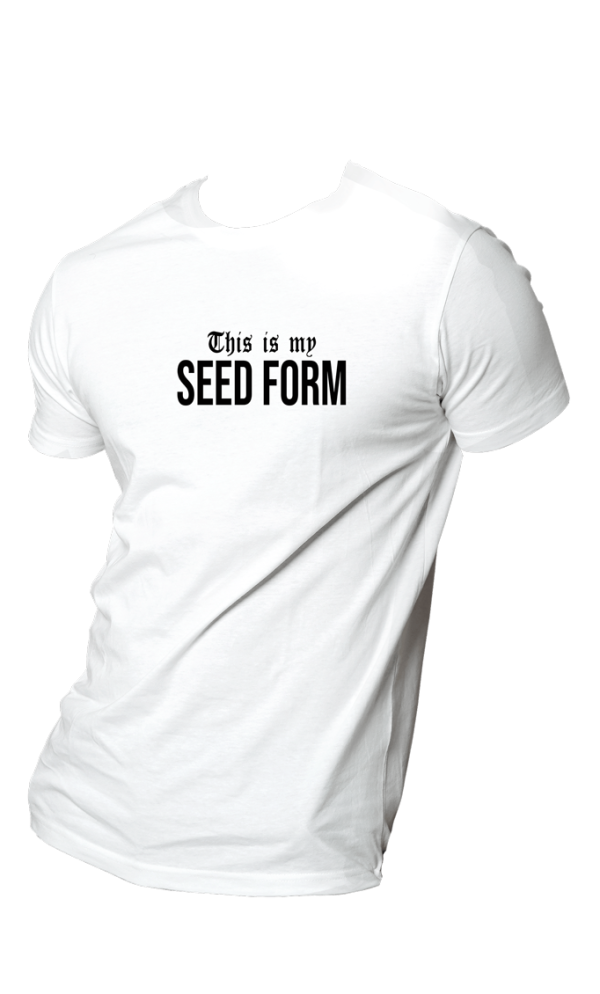 HOG "This is my SEED FORM" White Colour T-shirt.