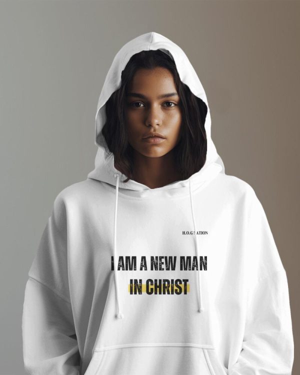 HOG "I Am A New Man In Christ" Hoodie - Wake Up Collection